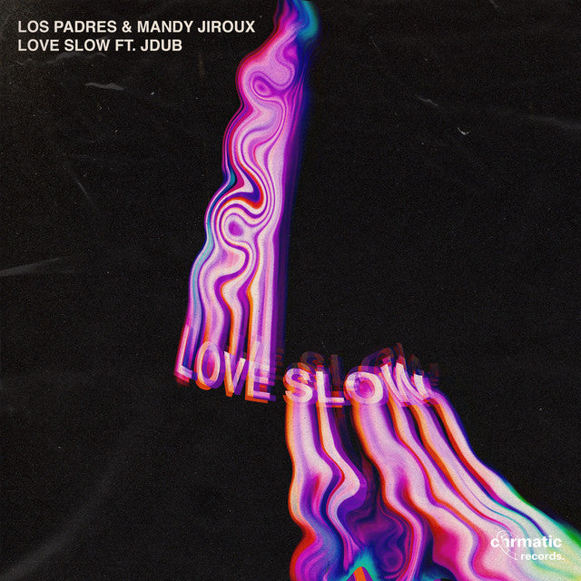 Los Padres & Mandy Jiroux ft. JDub - Love Slow