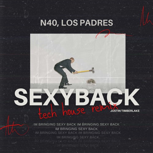 Justin Timberlake - SexyBack (Los Padres Remix & N40)