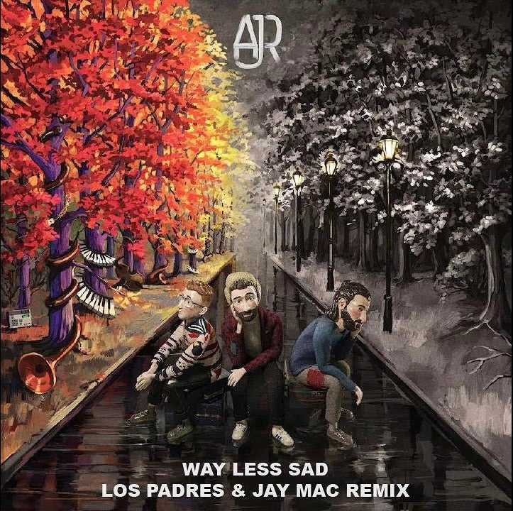 AJR -Way Less Sad (Los Padres & Jaymac Remix)